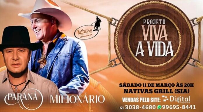 nativas grill apresenta paraná e milionário dia 11 de março, em brasília
