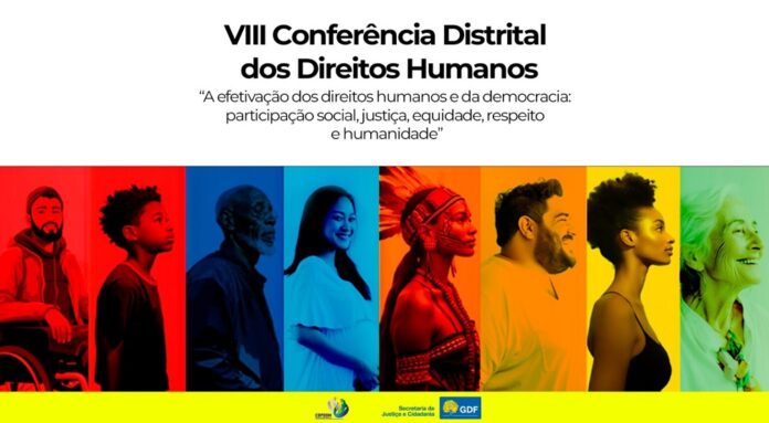 VIII Conferência Distrital dos Direitos Humanos começa nesta quarta (13)